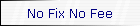 No Fix No Fee
